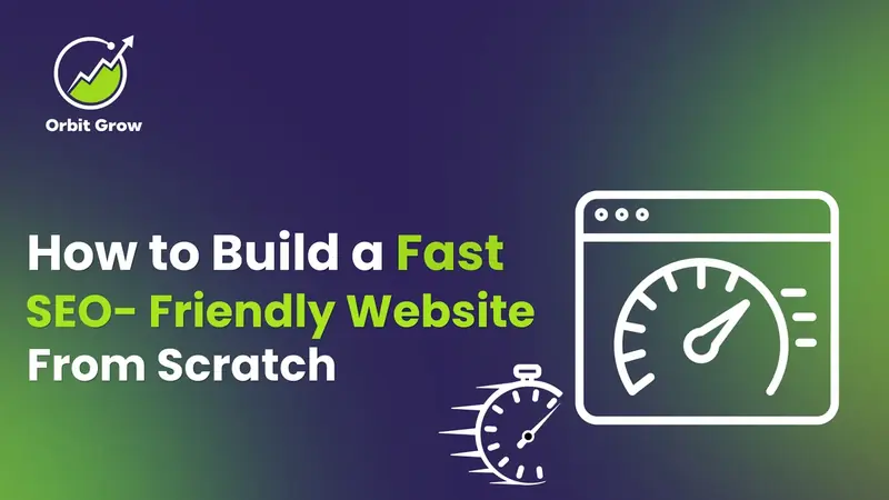 How to Build a Fast, SEO‑Friendly Website From Scratch